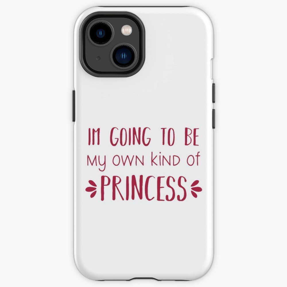 I'm Going To Be My Own Kind Of Princess Red Iphone Case