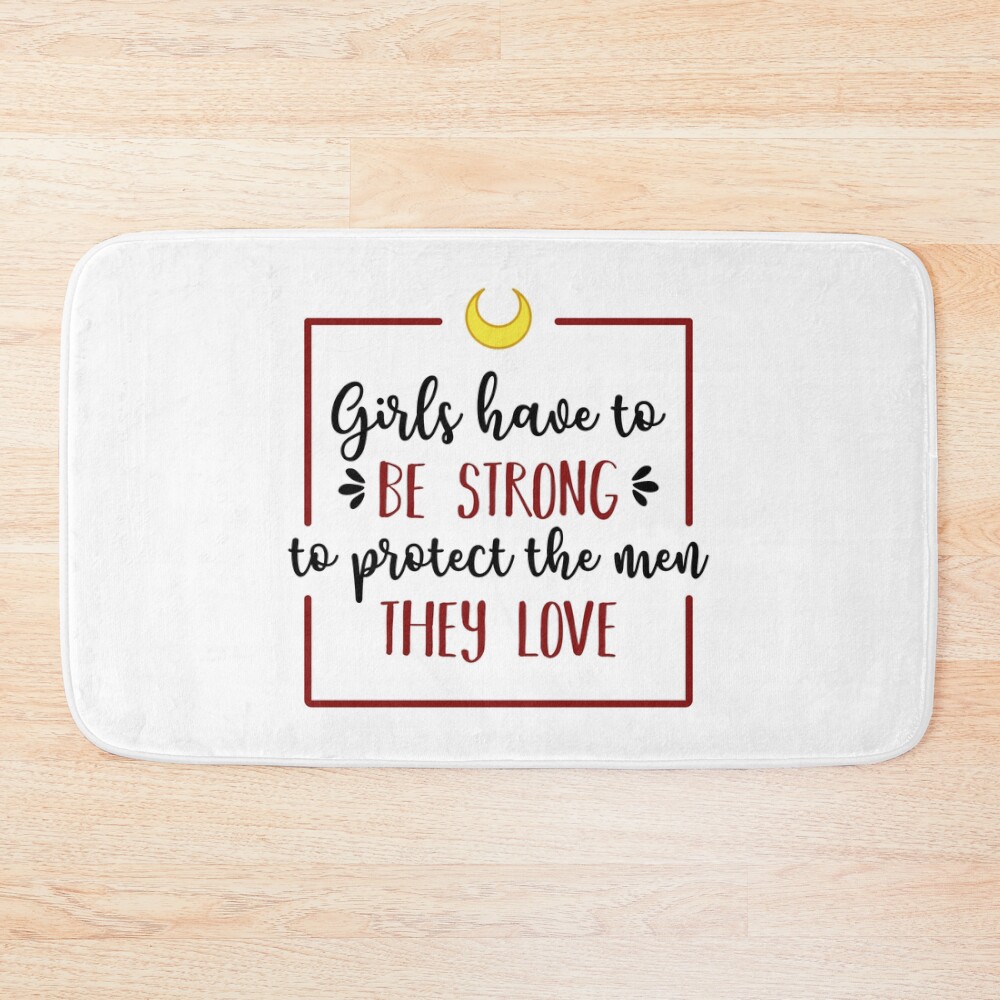 Girls Have To Be Strong To Protect The Men They Love Colors Bath Mat